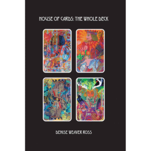 House of Cards: The Whole Deck by Denise Weaver Ross