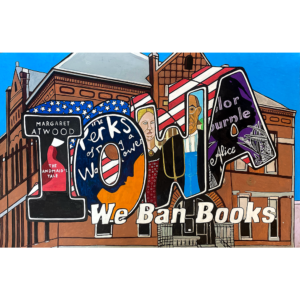 IOWA: We Ban Books, mixed media on paper, 26 x 40 inches, ©Denise Weaver Ross, 2025